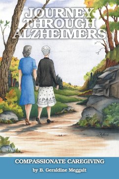 Journey Through Alzheimer's - Meggait, B. Geraldine