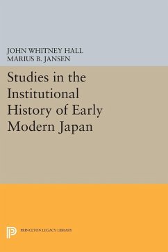 Studies in the Institutional History of Early Modern Japan - Hall, John Whitney; Jansen, Marius B.