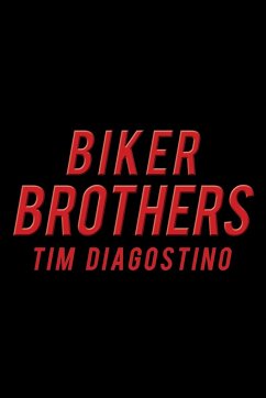 Biker Brothers - Diagostino, Tim