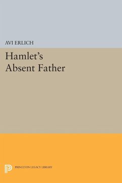 Hamlet's Absent Father - Erlich, Avi