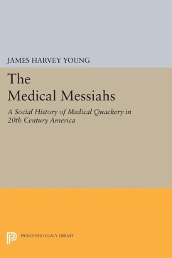 The Medical Messiahs - Young, James Harvey