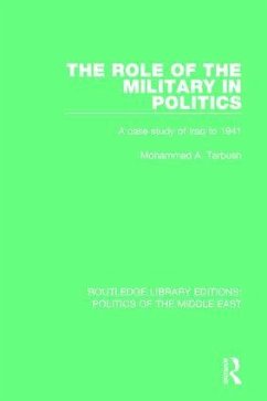 The Role of the Military in Politics - Tarbush, Mohammad A