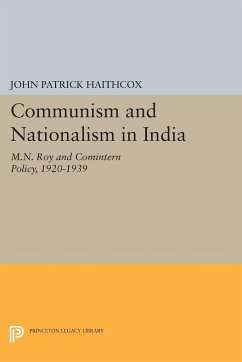 Communism and Nationalism in India - Haithcox, John Patrick