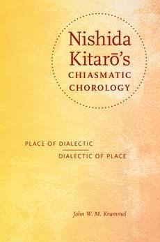 Nishida Kitaro's Chiasmatic Chorology - Krummel, John W M