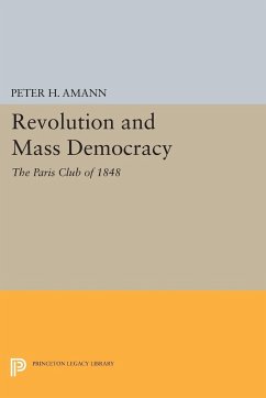 Revolution and Mass Democracy - Amann, Peter H.