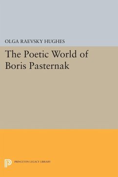 The Poetic World of Boris Pasternak - Hughes, Olga Raevsky