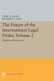 The Future of the International Legal Order, Volume 2