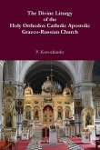 The Divine Liturgy of the Holy Orthodox Catholic Apostolic Graeco-Russian Church
