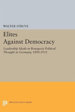 Elites Against Democracy - Struve, Walter