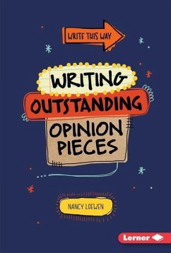 Writing Outstanding Opinion Pieces - Loewen, Nancy
