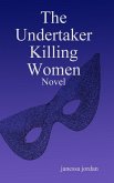 The Undertaker Killing Women