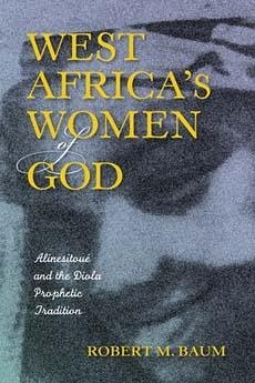West Africa's Women of God - Baum, Robert M