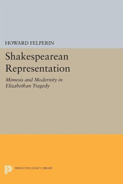 Shakespearean Representation - Felperin, Howard