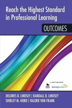 Reach the Highest Standard in Professional Learning - Lindsey, Delores B.; Lindsey, Randall B.; Hord, Shirley M.