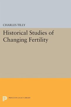 Historical Studies of Changing Fertility - Tilly, Charles