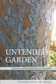Untended Garden (Histories and Reinhabitation in Suburbia)