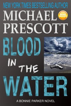 Blood in the Water (Bonnie Parker, PI, #2) (eBook, ePUB) - Prescott, Michael