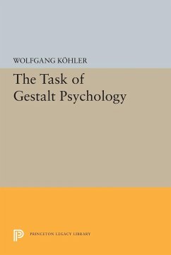 The Task of Gestalt Psychology - Kohler, Wolfgang