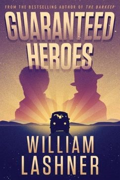 Guaranteed Heroes - Lashner, William