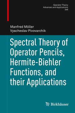 Spectral Theory of Operator Pencils, Hermite-Biehler Functions, and their Applications - Möller, Manfred;Pivovarchik, Vyacheslav