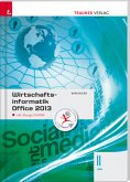 Wirtschaftsinformatik II HAK, Office 2013, m. Übungs-CD-ROM
