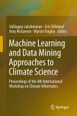 Machine Learning and Data Mining Approaches to Climate Science