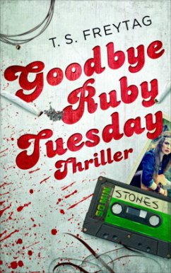 Goodbye Ruby Tuesday - Freytag, T. S.