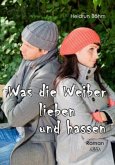 Was die Weiber lieben und hassen