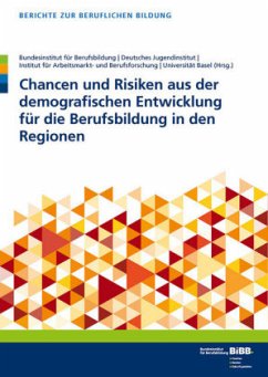 Cover Chancen und Risiken aus der demografischen Entwicklung für die Berufsbildung in den Regionen