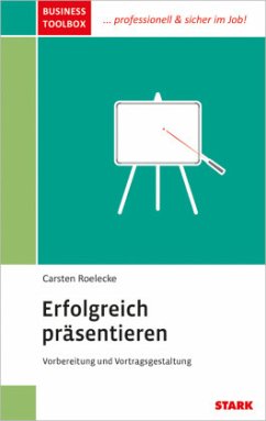 Erfolgreich präsentieren - Roelecke, Carsten