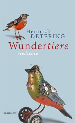 Wundertiere (eBook, ePUB) - Detering, Heinrich