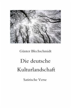 Die deutsche Kulturlandschaft - Blechschmidt, Günter