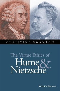 The Virtue Ethics of Hume and Nietzsche - Swanton, Christine