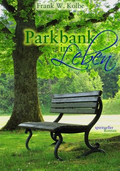 Parkbank ins Leben (eBook, ePUB) - W. Kolbe, Frank