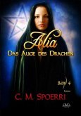 Das Auge des Drachen / Alia Bd.4