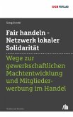 Fair handeln - Netzwerk lokaler Solidarität Fair handeln - Netzwerk lokaler Solidarität