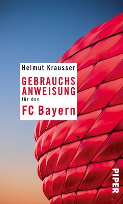 Gebrauchsanweisung für den FC Bayern (eBook, ePUB) - Krausser, Helmut