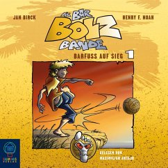 Barfuß auf Sieg / Die Bar-Bolz-Bande Bd.1 (MP3-Download) - Noah, Henry F.; Birck, Jan