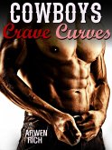 Cowboys Crave Curves (Billionaire & BBW Erotic Romance; Curvy Girl, Western Romance) (eBook, ePUB)