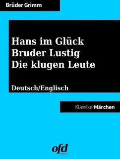 Hans im Glück - Bruder Lustig - Die klugen Leute (eBook, ePUB)