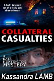 COLLATERAL CASUALTIES (A Kate Huntington Mystery, #5) (eBook, ePUB)