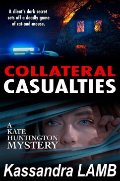 COLLATERAL CASUALTIES (A Kate Huntington Mystery, #5) (eBook, ePUB) - Lamb, Kassandra