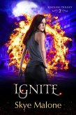 Ignite (The Kindling Trilogy, #2) (eBook, ePUB)