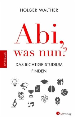 Abi, was nun? (eBook, PDF) - Walther, Holger