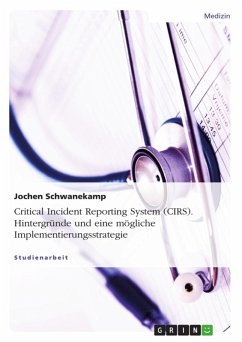 Critical Incident Reporting System (CIRS) - Hintergründe und eine mögliche Implementierungsstrategie (eBook, ePUB)