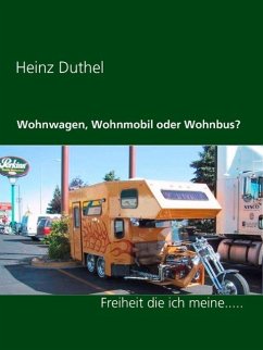 Wohnwagen, Wohnmobil oder Wohnbus? (eBook, ePUB) - Duthel, Heinz