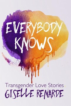 Cover Everybody Knows: 15 Transgender Love Stories (eBook, ePUB)
