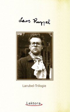 Larubel-Trilogie (eBook, ePUB) - Ruppel, Lars