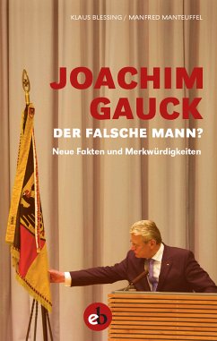 Joachim Gauck. Der falsche Mann? (eBook, ePUB) - Blessing, Klaus