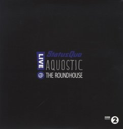 Aquostic! Live At The Roundhouse - Status Quo